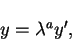 \begin{displaymath}y = \lambda^{a}y', \notag
\end{displaymath}