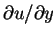 $\partial u/\partial y$