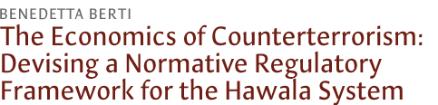 The Economics of Counterterrorism: Devising a Normative Regulatory Framework for the Hawala System